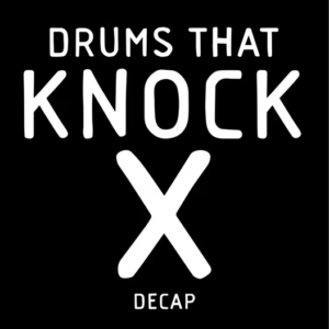 DRUMS THAT KNOCK X